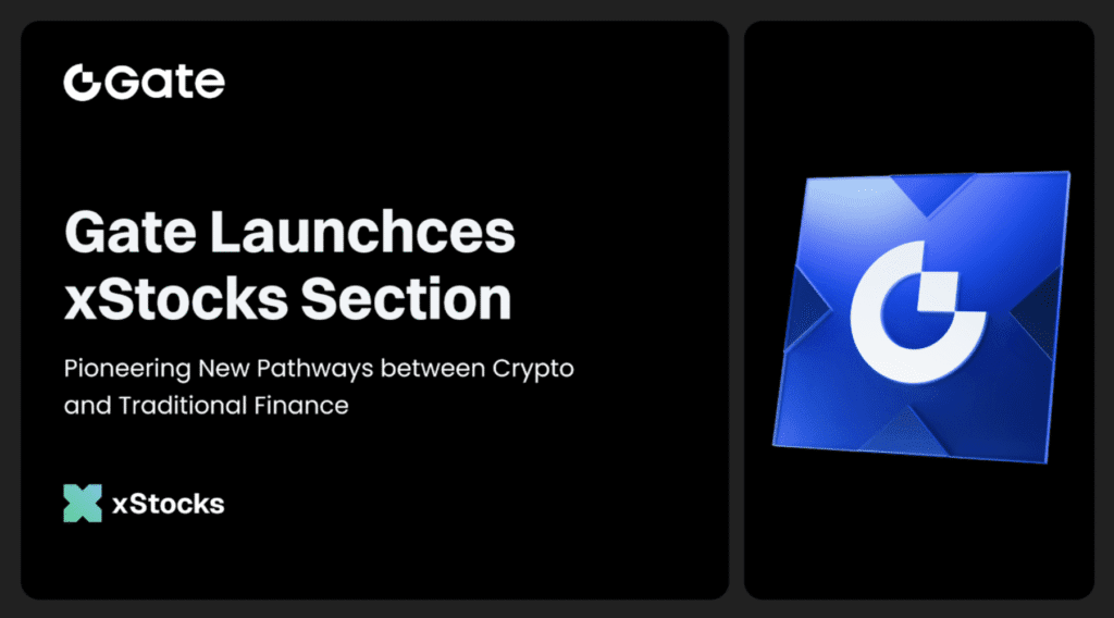 Gate has launched the xstocks section, pioneering new pathways between